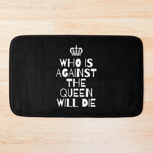 Item preview, Larissa "Who Is Against The Queen Will Die" designed and sold by reallyrealnow.