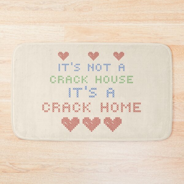 Item preview, ITS NOT A CRACK HOUSE ITS A CRACK HOME designed and sold by aydapadi.