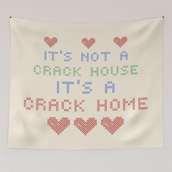 Item preview, ITS NOT A CRACK HOUSE ITS A CRACK HOME designed and sold by aydapadi.