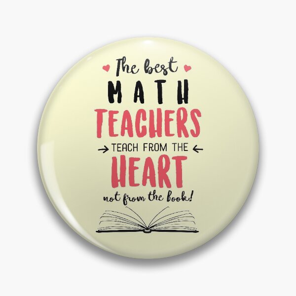 Item preview, The best Math Teachers teach from the Heart Quote designed and sold by betternotes.
