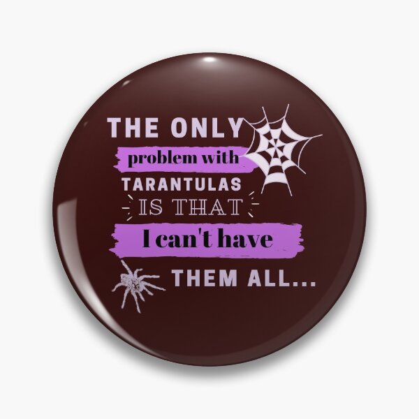 Item preview, Tarantula Problems Funny Quote for Arachnid Owners designed and sold by luchik-and-co.