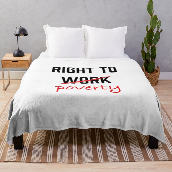 Item preview, Right to work poverty designed and sold by RossDillon.