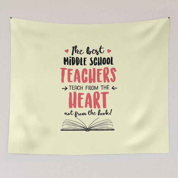 Item preview, The best Middle School Teachers teach from the Heart Quote designed and sold by betternotes.
