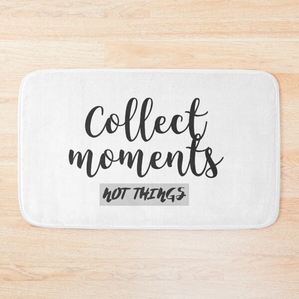 Item preview, Collect Moments, Not Things! Create Memories! designed and sold by AllGoodViBesCo.