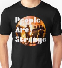 Camiseta unisex La gente es extraña