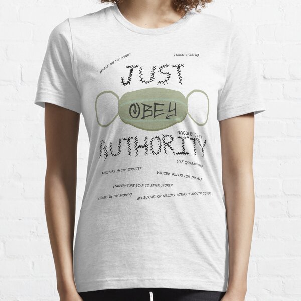 Just Obey Authority For Coronavirus Covid-19 Essential T-Shirt