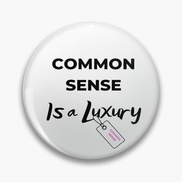 Item preview,  Common Sense Is A Luxury  designed and sold by Trendi61.
