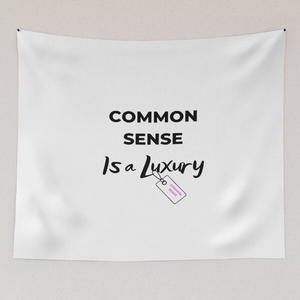 Item preview,  Common Sense Is A Luxury  designed and sold by Trendi61.