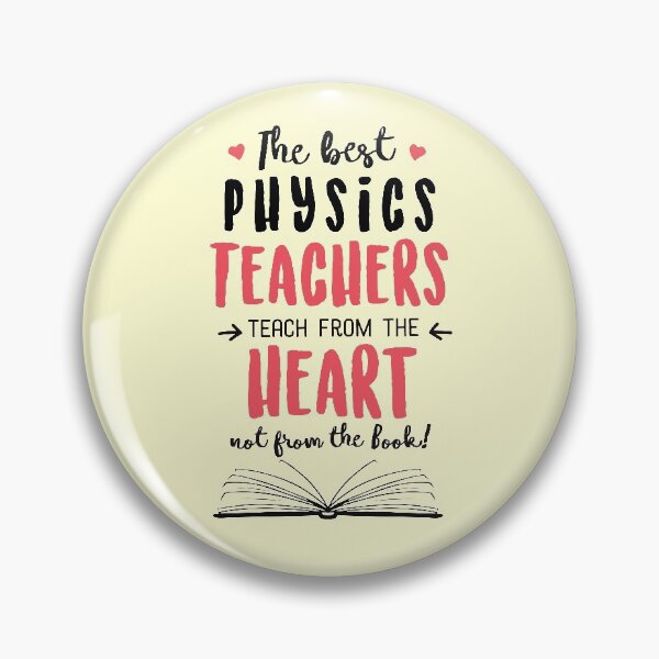Item preview, The best Physics Teachers teach from the Heart Quote designed and sold by betternotes.