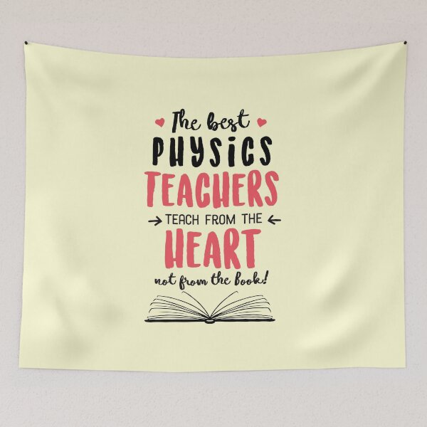 Item preview, The best Physics Teachers teach from the Heart Quote designed and sold by betternotes.
