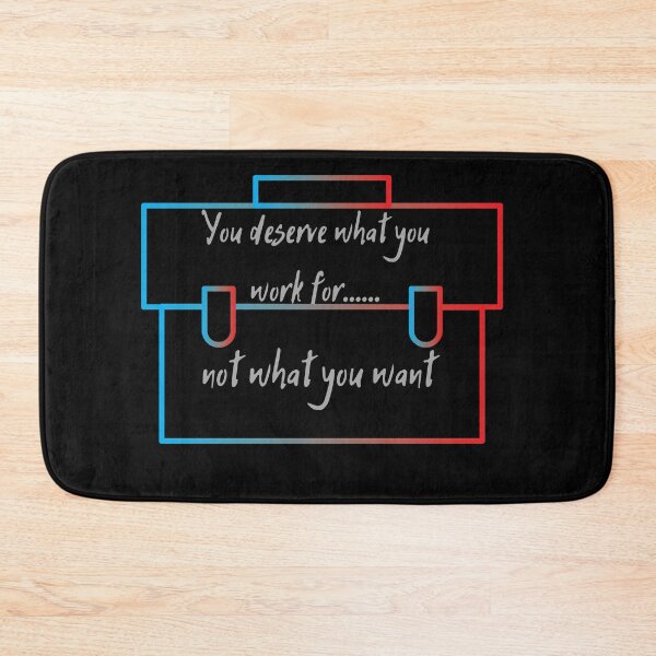 Item preview, You deserve what you work for not what you want designed and sold by MyMotivation.