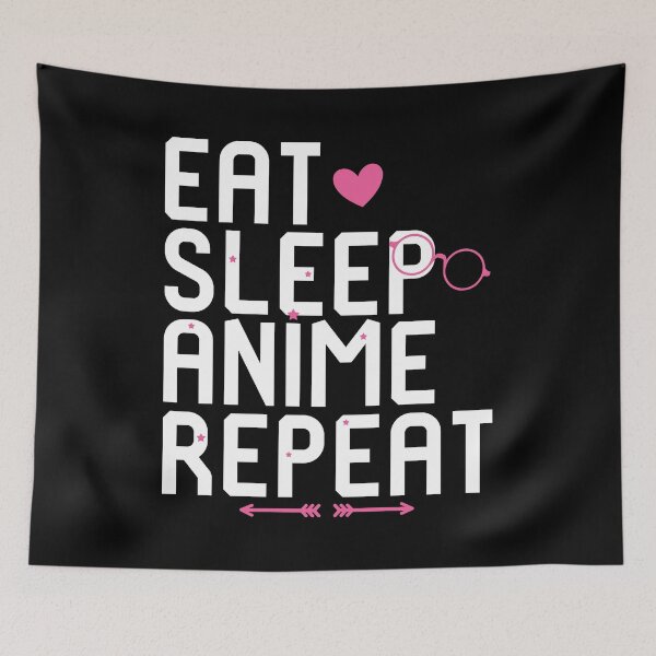 Item preview, Eat Sleep Anime Repeat Animation Lover designed and sold by at85productions.
