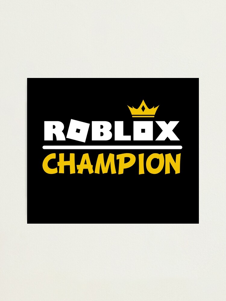 Roblox Champion Photographic Print By Nice Tees Redbubble - roblox catalog champion