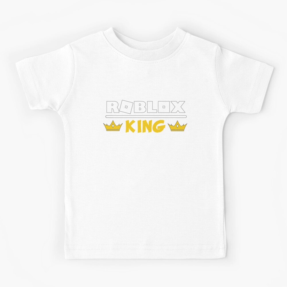 Roblox King Kids T Shirt By Nice Tees Redbubble - funny roblox memes t shirts redbubble