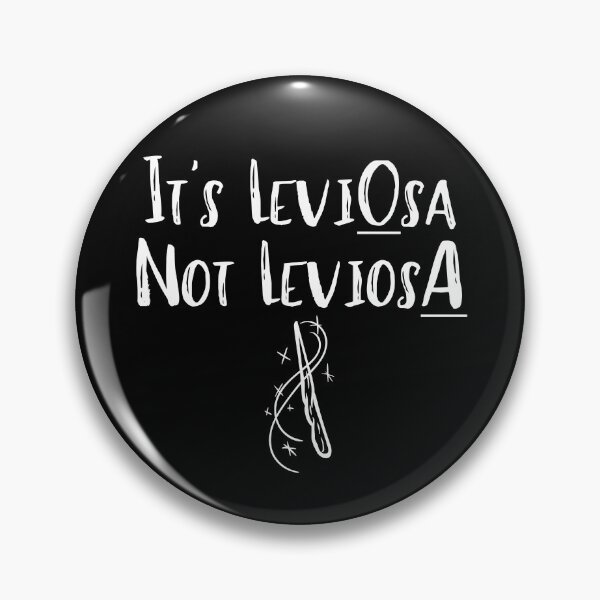 Item preview, "It's LeviOsa, Not LeviosA" HP Quote Print designed and sold by TopTrendNow.