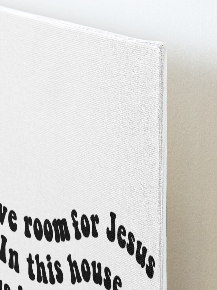 leave-room-for-jesus-mounted-print-for-sale-by-beckahbrooks-redbubble