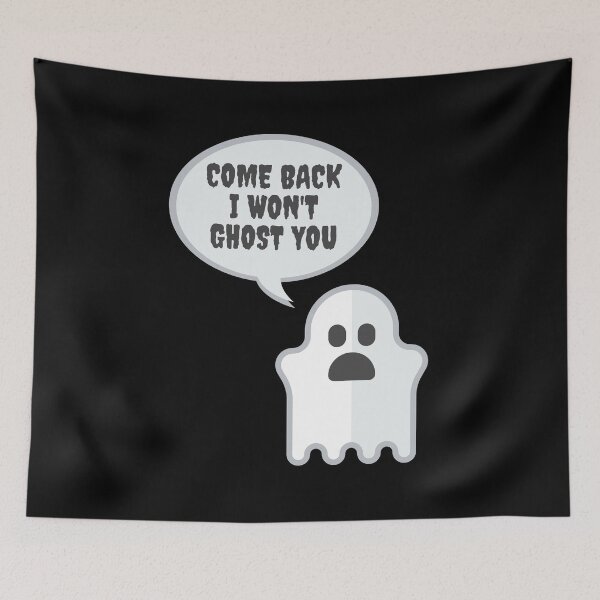 Item preview, Come Back I Won't Ghost You - Funny Halloween Ghost designed and sold by m95sim.