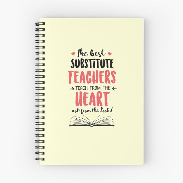 Item preview, The best Substitute Teachers teach from the Heart Quote designed and sold by betternotes.