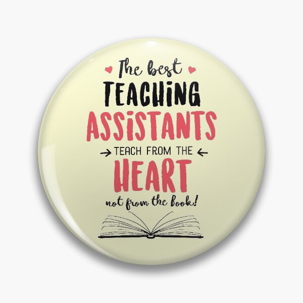 Item preview, The best Teaching Assistants teach from the Heart Quote designed and sold by betternotes.