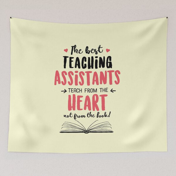 Item preview, The best Teaching Assistants teach from the Heart Quote designed and sold by betternotes.