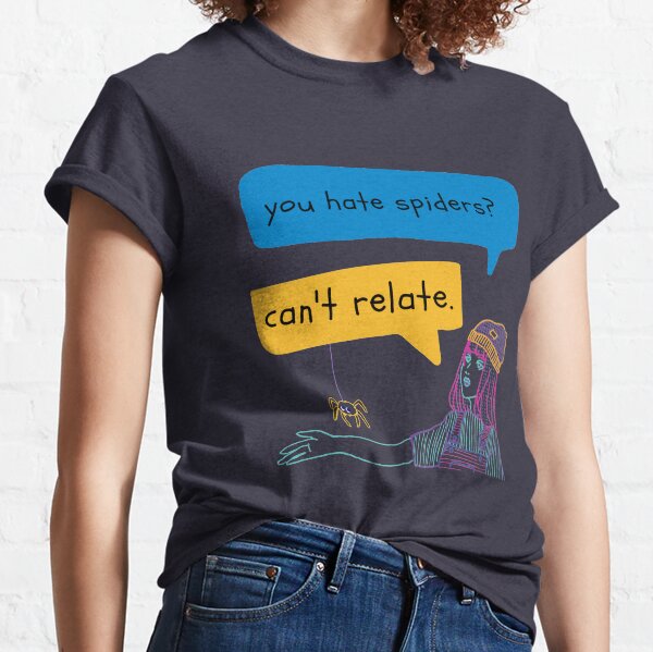 Skater Girl Holds Spider Funny Can't Relate Quote Classic T-Shirt