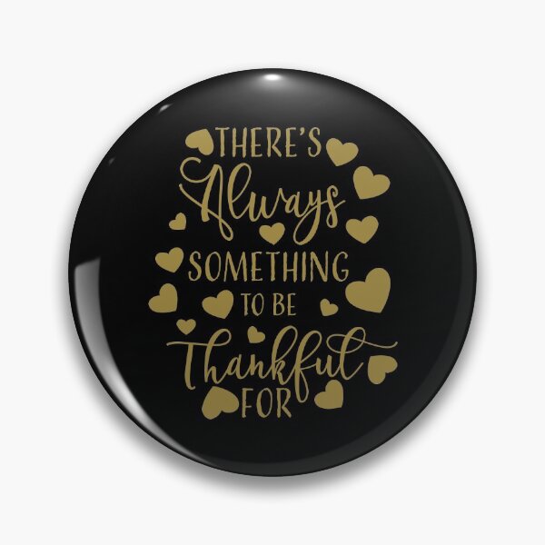 Item preview, Copy of there is always something to be thankful for thanksgiving quote design designed and sold by MGdezigns.