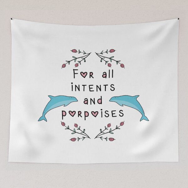 Item preview, For All Intents and Porpoises designed and sold by supermara.