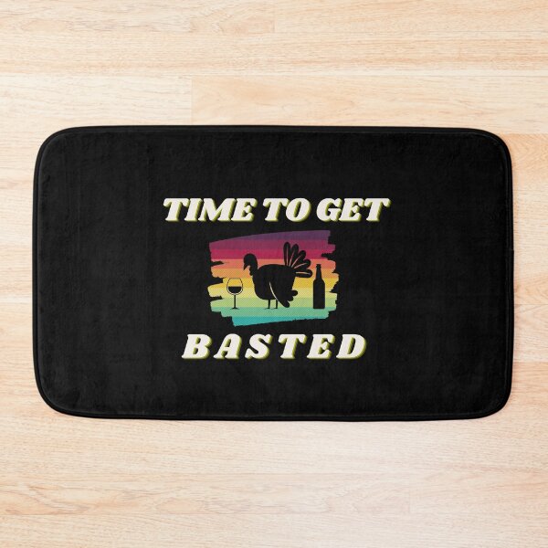 Item preview, Time to get basted - Funny Turkey, Thanksgiving, Let's Get Basted designed and sold by looktor.