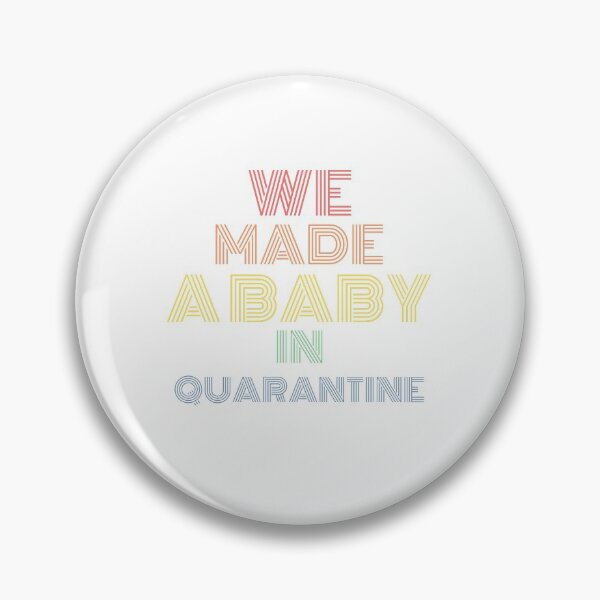 Artikelvorschau, Wir haben ein Baby in Quarantäne gemacht. entworfen und verkauft von DrawingDesigns.