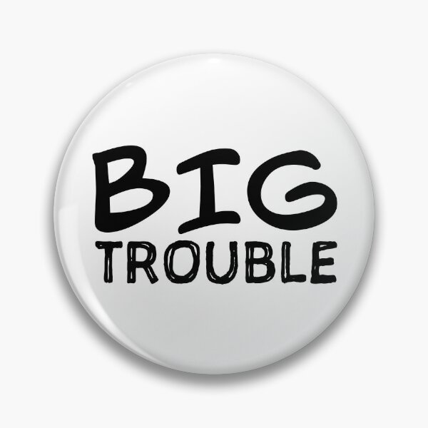 Item preview, BIG Trouble | Black designed and sold by Oliveirallan.