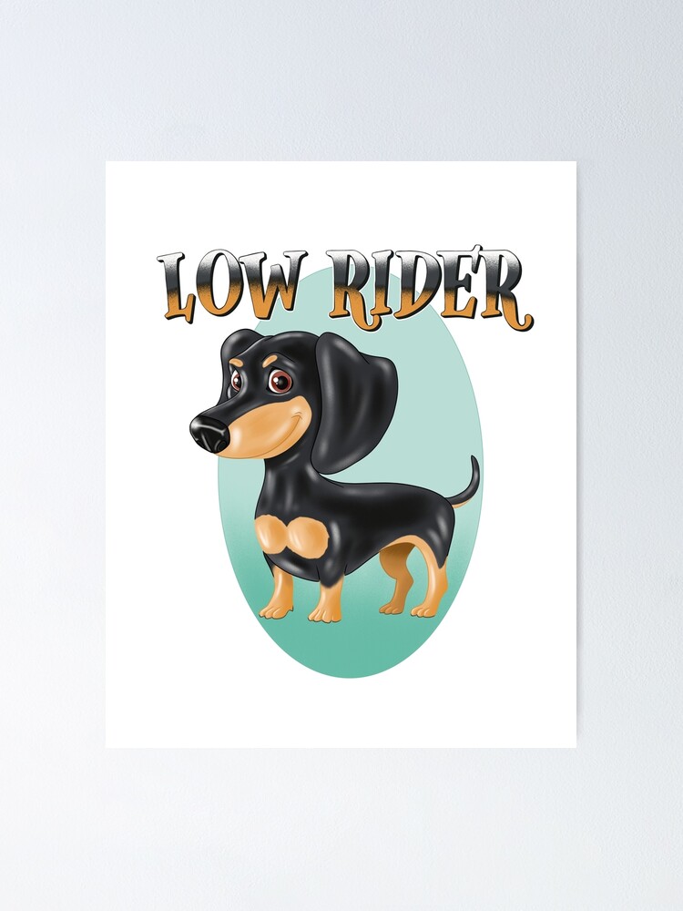 "Funny Sausage DogLow Rider!" Poster by BorzonArt2020 Redbubble