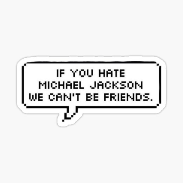 Si vous détestez Michael Jackson, nous ne pouvons pas être amis Sticker