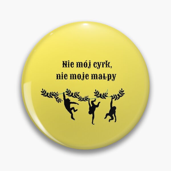 Item preview, Polish Monkeys: "Not My Circus, Not My Monkeys" in yellow designed and sold by TheresaSapphire.