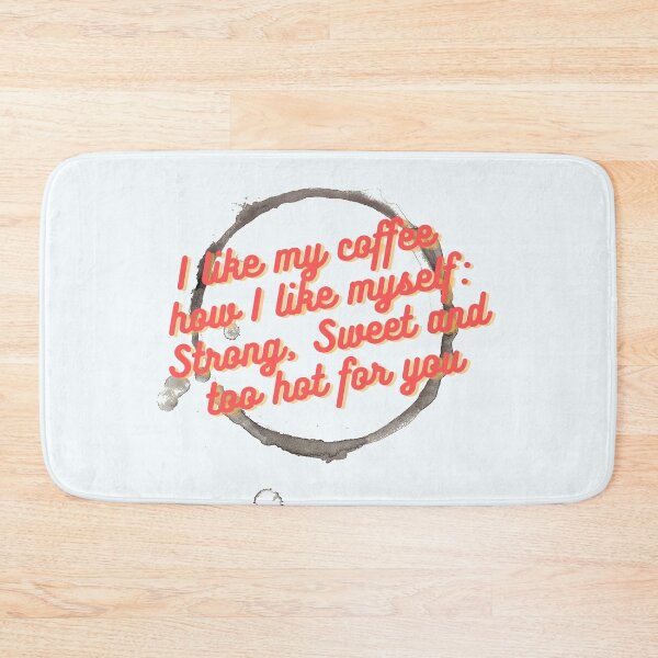 Item preview, I like my coffee how I like myself : strong, sweet and too hot for you designed and sold by NelBo.
