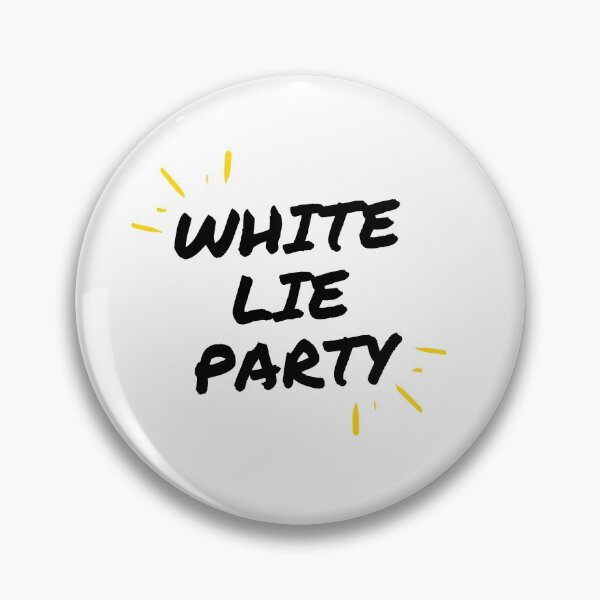 Item preview, white lie party cool designed and sold by Dear-Ashlin.