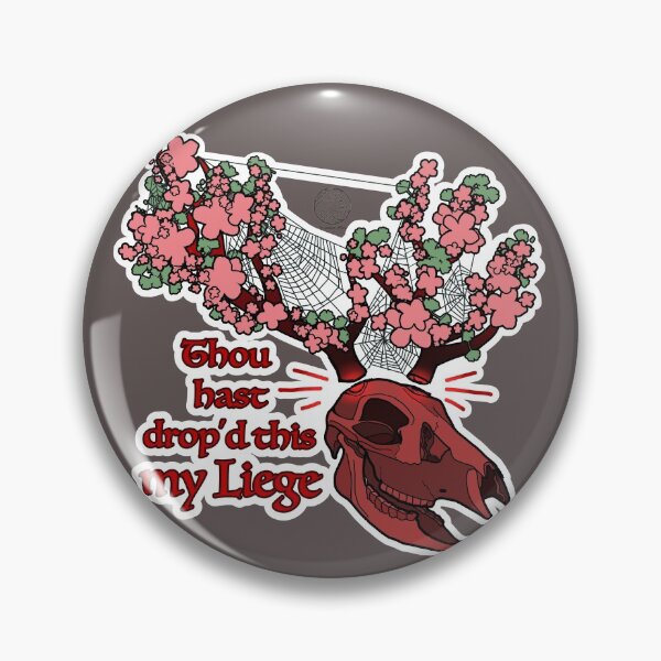 Item preview, Thou hast dropped this, my liege designed and sold by Jonesylium (Former DrunkenPilot).