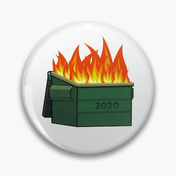 Item preview, 2020 Dumpster on Fire designed and sold by Wenzie13.