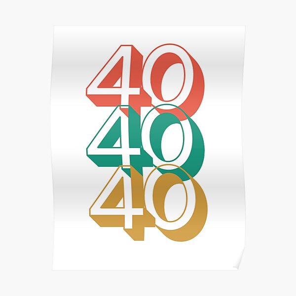 Posters Sur Le Theme 40 Joyeux Anniversaire Redbubble