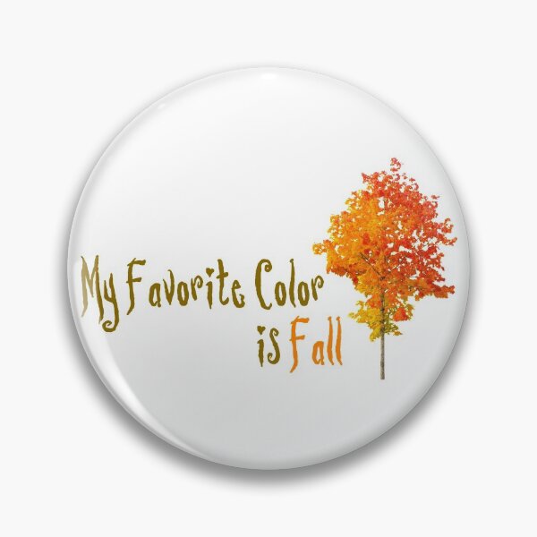 Item preview, My Favorite Color Is Fall designed and sold by StillInBeta.