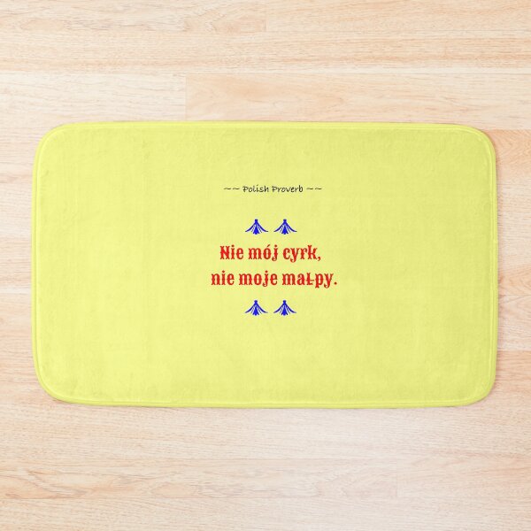 Item preview, Polish: Not My Circus, Not My Monkeys designed and sold by TheresaSapphire.