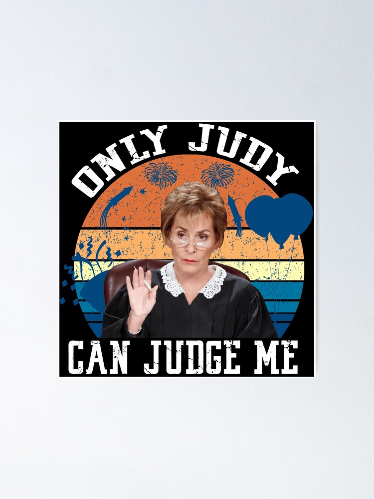 only judy can judge me