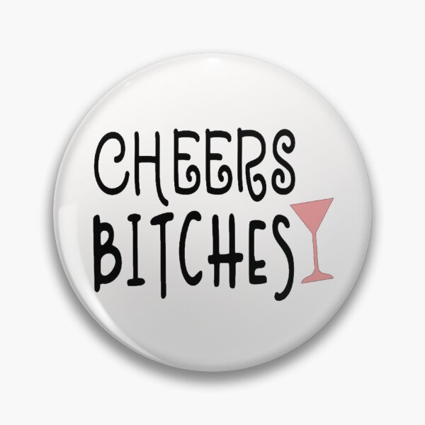 Item preview, Cheers Bitches designed and sold by JRM Tees & More Store.
