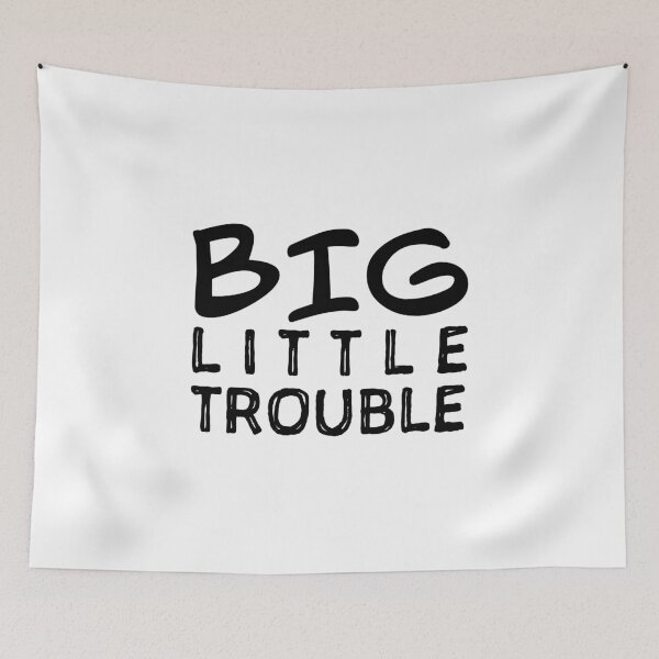 Item preview, BIG LITTLE Trouble | Black designed and sold by Oliveirallan.
