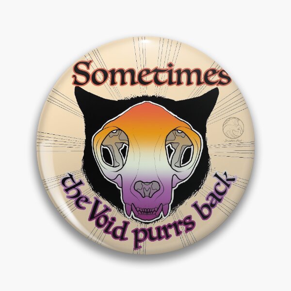 Item preview, Sometimes the void purrs back, LesbianFlag designed and sold by Jonesylium (Former DrunkenPilot).