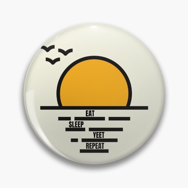 Item preview, Eat Sleep Yeet Repeat Sunset Design designed and sold by garhoud.