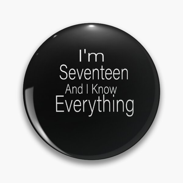 Item preview, I'm Seventeen And I Know Everything 17 Year Old Birthday T-Shirt designed and sold by alikassi.