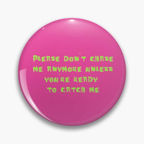Item preview, Please don't chase me anymore designed and sold by holbytv.