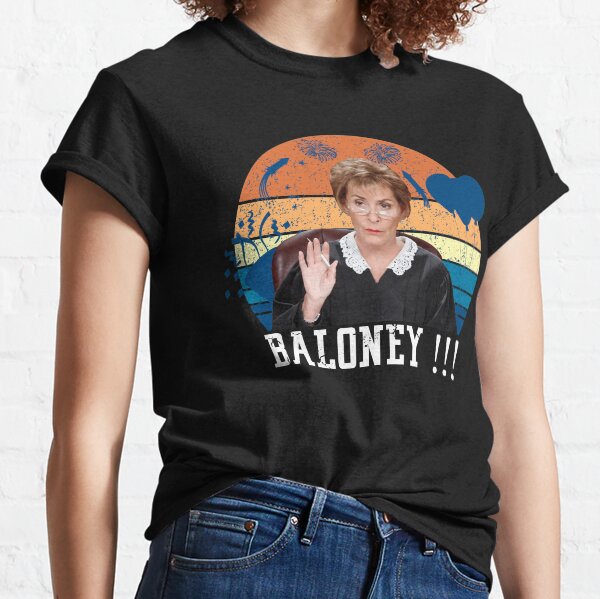 Judge Judy Baloney Classic T-Shirt