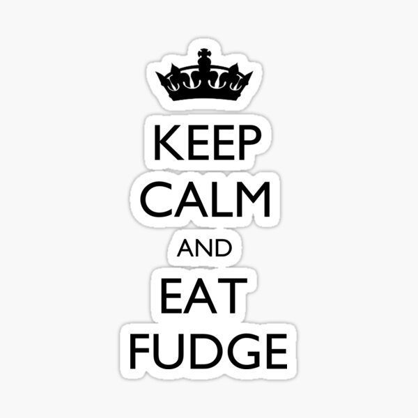 Keep Calm and Eat Fudge- Betsy-Tacy Sticker