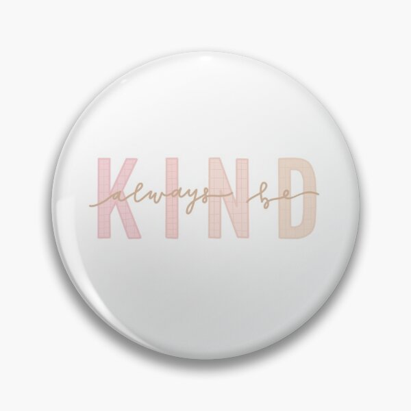 Item preview, always be KIND designed and sold by xoceline.
